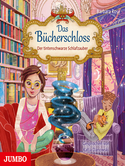 Titeldetails für Das Bücherschloss. Der tintenschwarze Schlafzauber [Band 5] nach Barbara Rose - Verfügbar